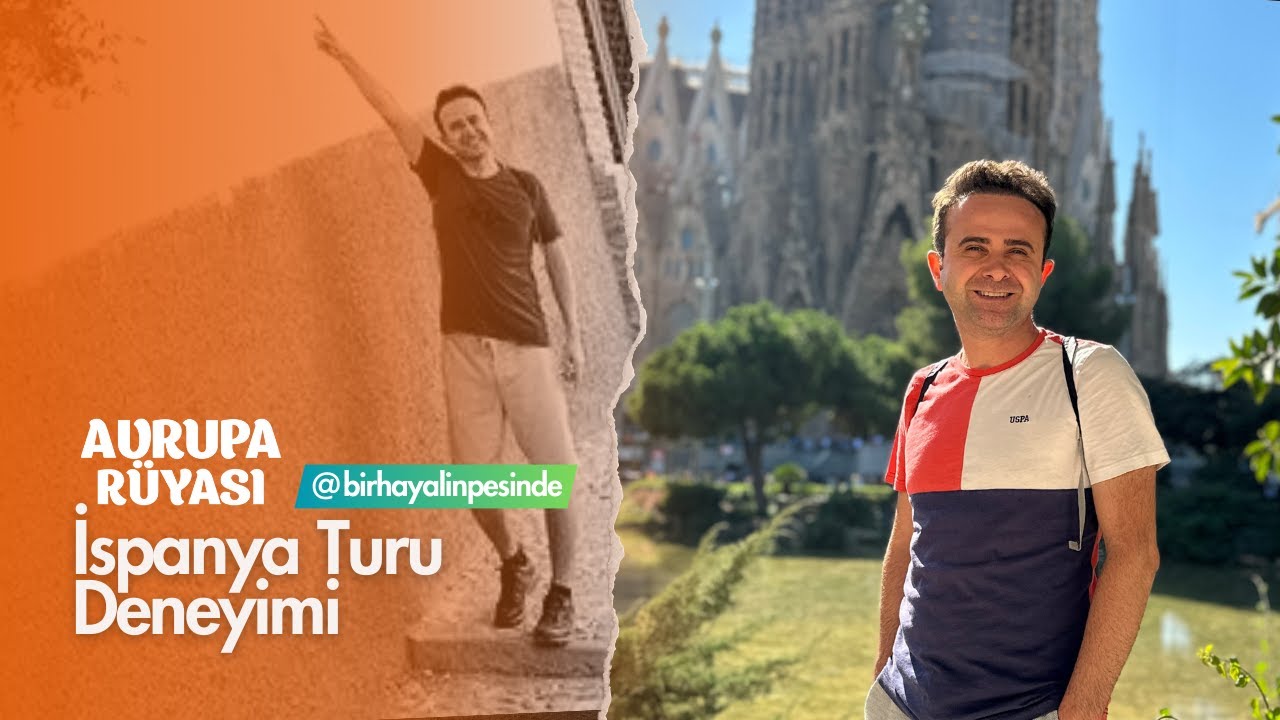 Bir Hayalin Peşinde - Avrupa R&uuml;yası İspanya Turu Deneyimi
