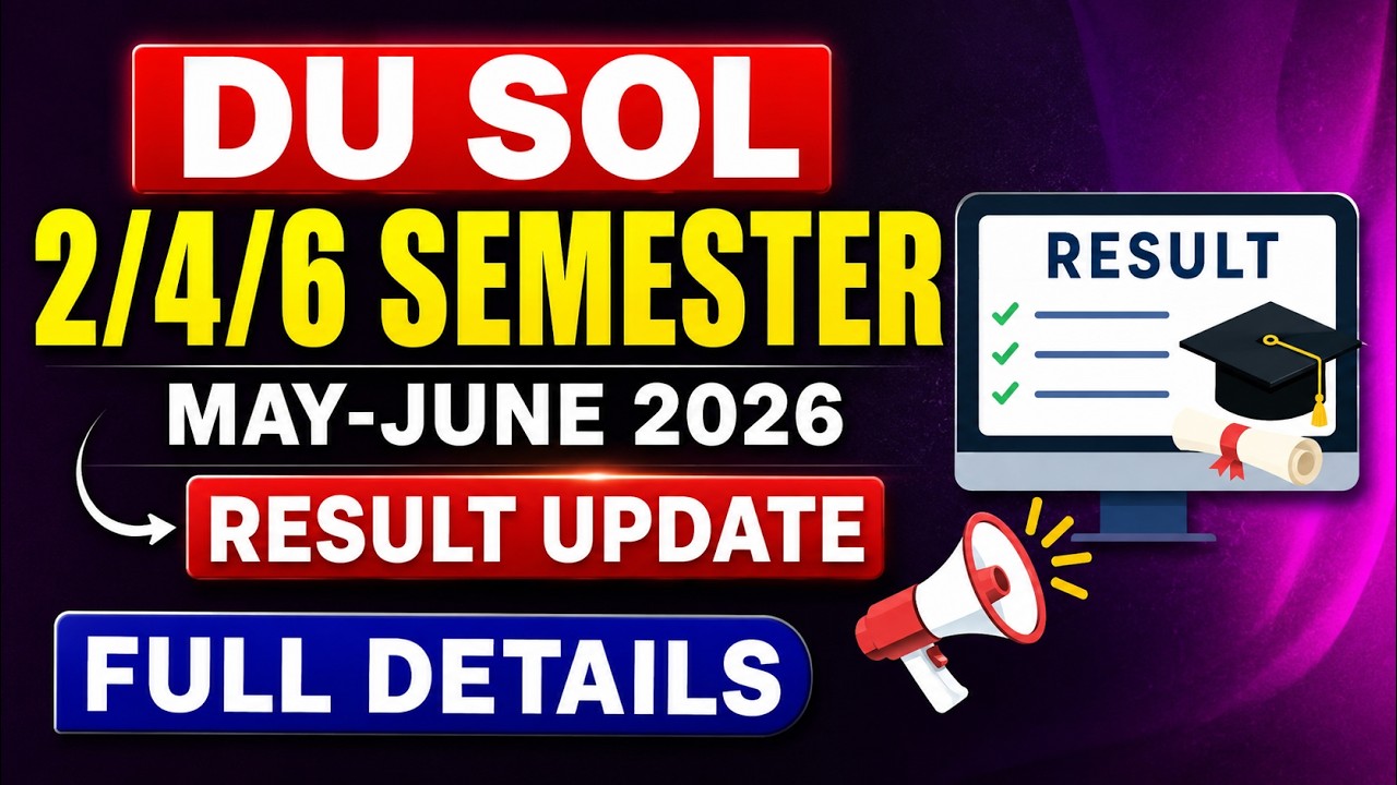 📢 DU SOL Result Update 2026 | Expected Dates for 2nd, 4th & 6th Semester Results 🎓
