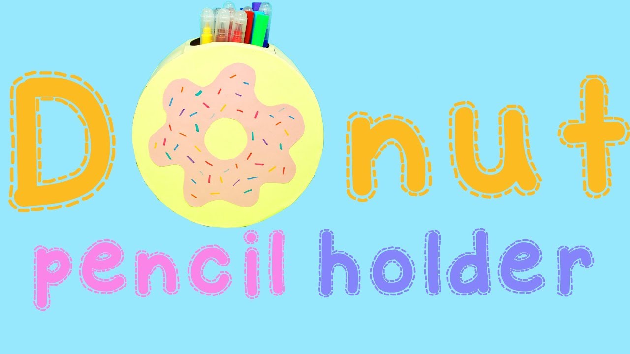 Donut Pencil Holder - Back To School Ideas