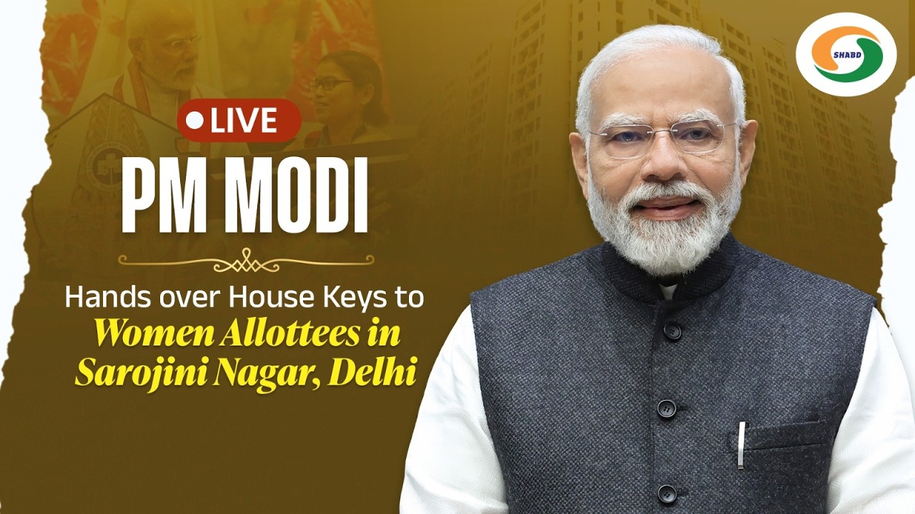 LIVE: PM Modi Hands over House Keys to Women Allottees in Sarojini Nagar, Delhi.