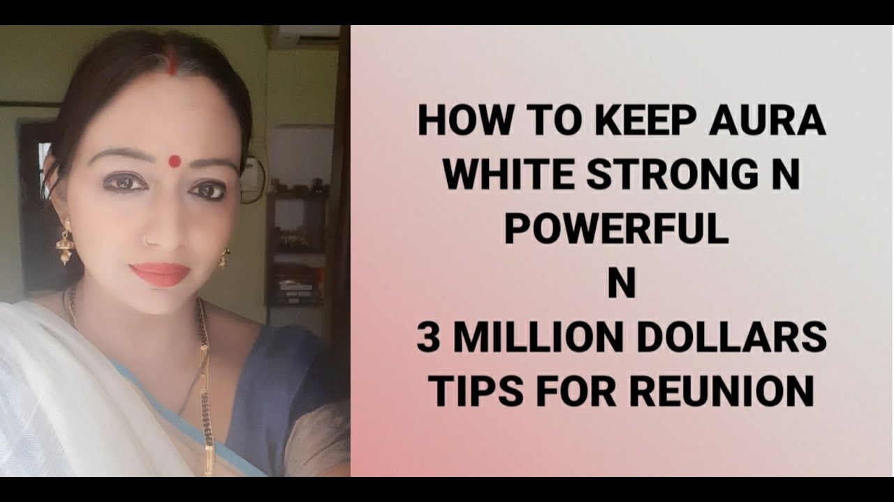 POWERFUL STRONG WHITE AURA N 3 MILLION DOLLARS TIPS