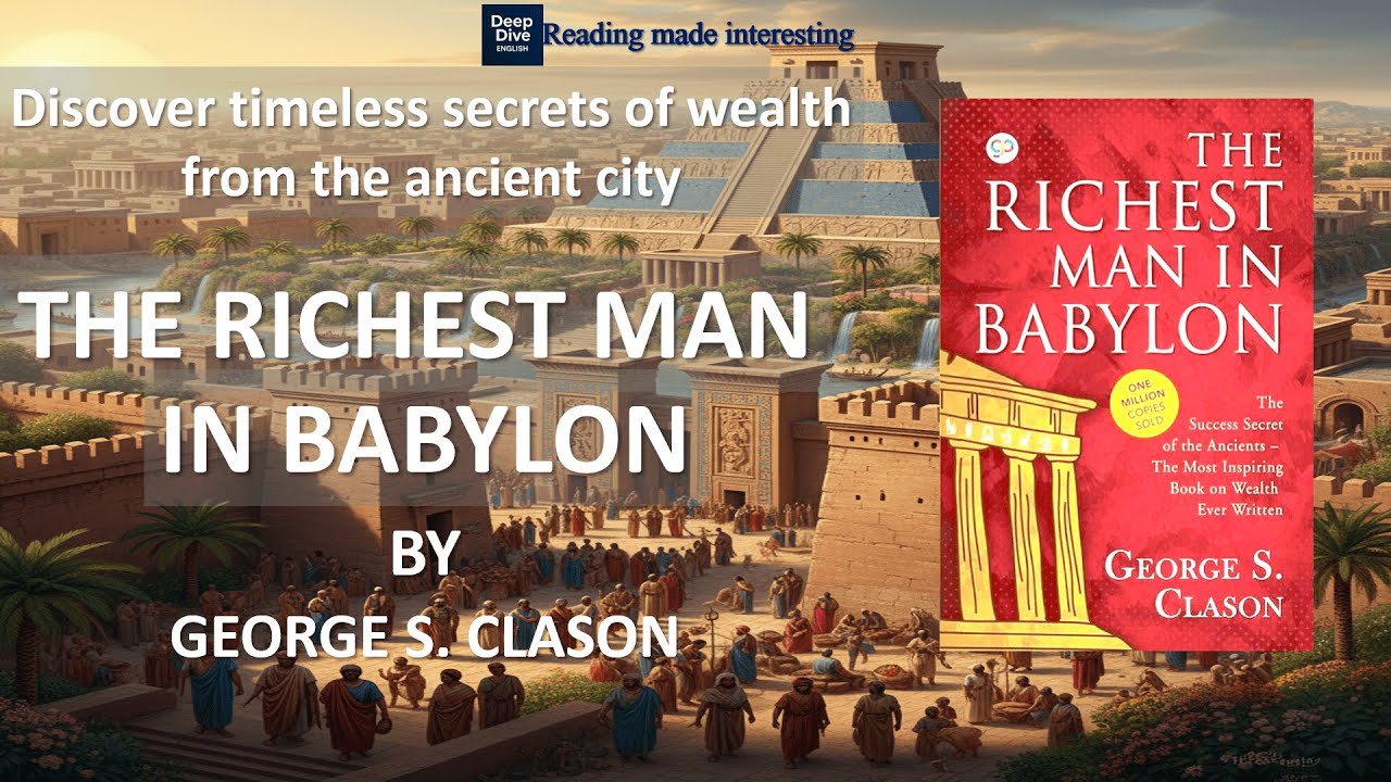 THE RICHEST MAN IN BABYLON | SECRET OF WEALTH FROM THE ANCIENT CITY | BOOK SUMMARY
