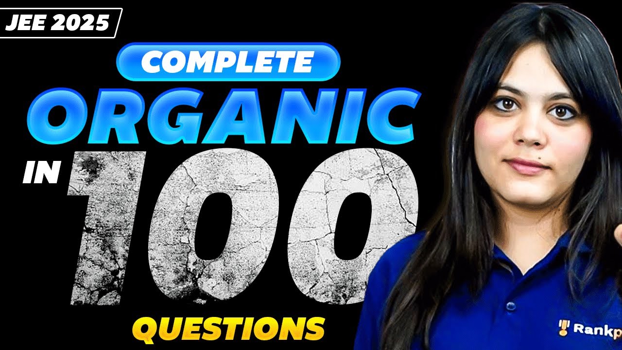 Top 100 Organic Chemistry Questions for JEE Main 2025🔥 | Durgesh Ma'am | Rankplus
