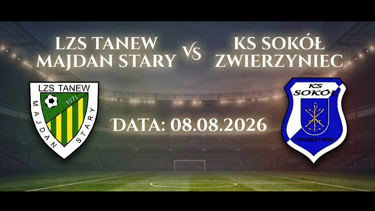 TANEW MAJDAN STARY - SOK&Oacute;Ł ZWIERZYNIEC  -08/08/2026