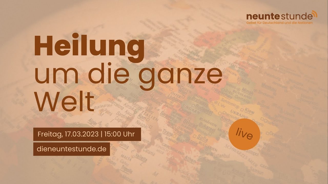 Heilung um die ganze Welt 🇩🇪 DIE NEUNTE STUNDE