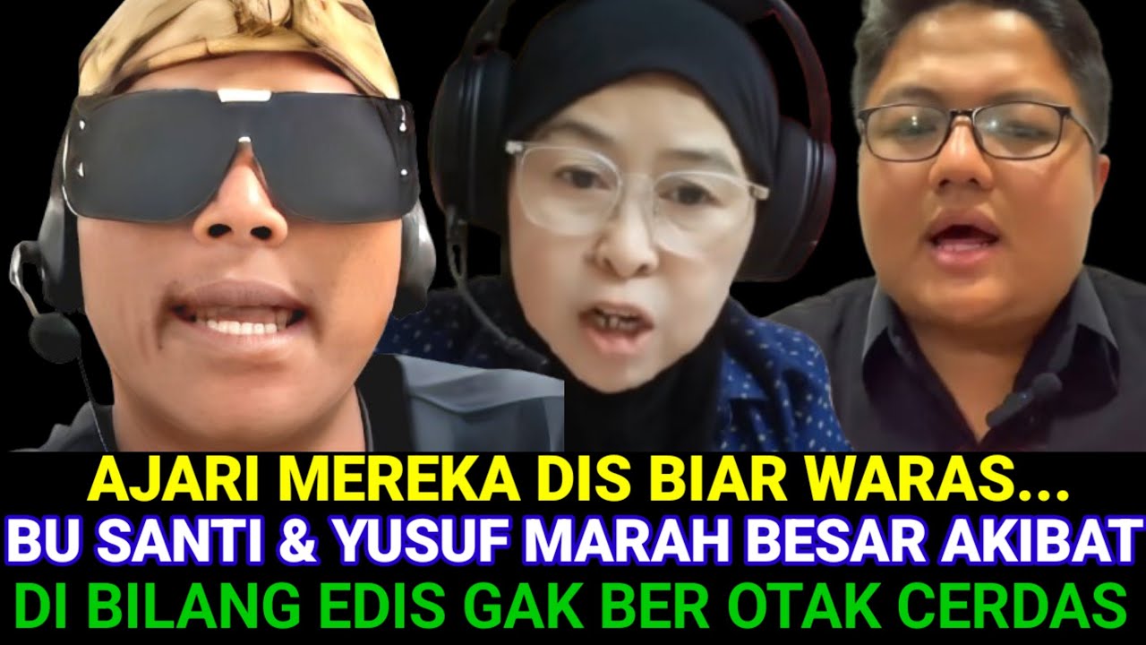 Bu Santi & PK Yusuf Marah Besar Akibat Di Bilang Edis Tak Ber Ilmu Bisanya Congor