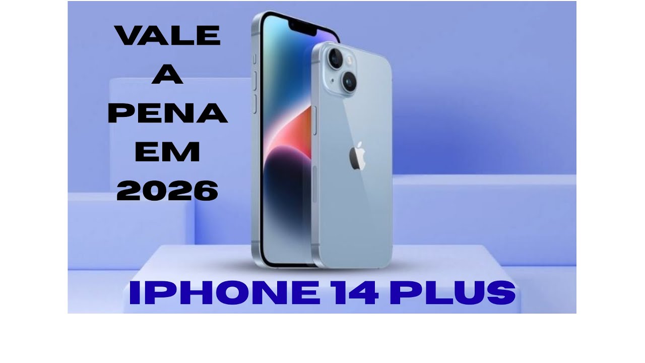 IPHONE 14 PLUS vale a pena em 2026