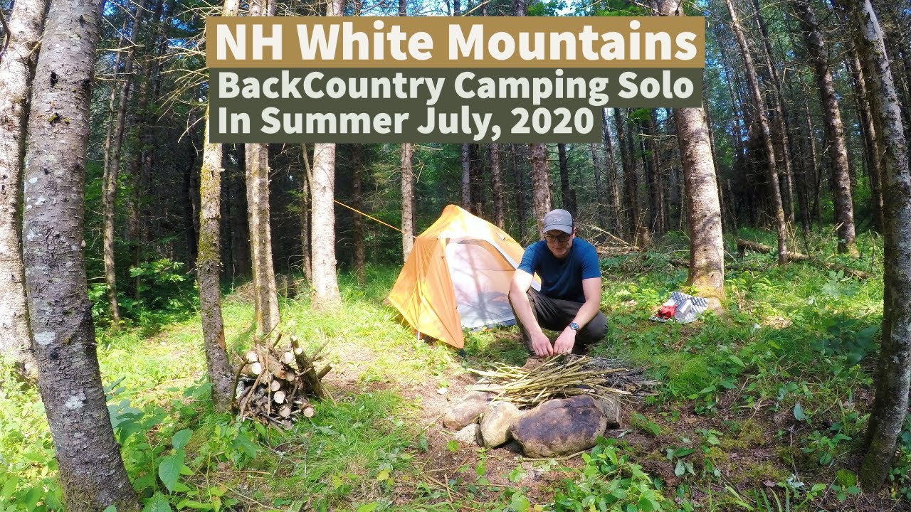 NH White Mountains BackCountry Camping Solo In the Summer July, 2020