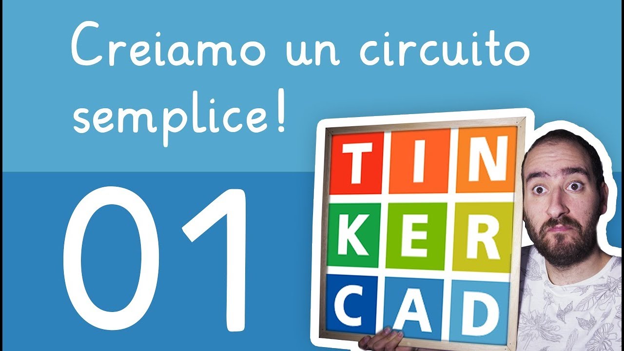 #1 TINKERCAD 2018 : Iniziamo con un circuito semplice!
