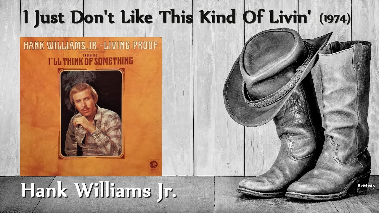 Hank Williams Jr. - I Just Don't Like This Kind Of Livin' (1974)