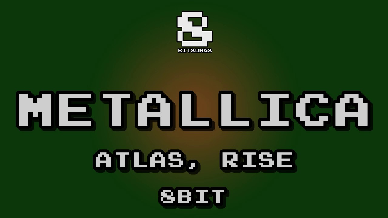Metallica - Atlas, Rise (8-bit version)