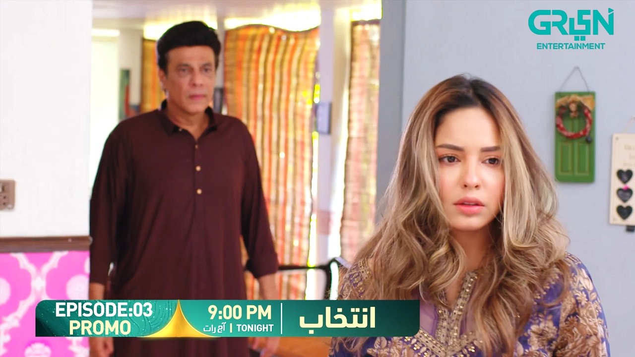 Intekhab Episode 03 Promo | Tonight at 9:00 PM | Sukaina Khan - Fahad Sheikh | Green Entertainment