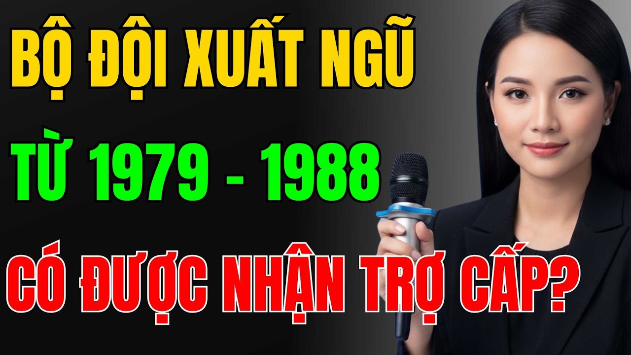Chính Thức Làm Rõ: Bộ Đội Xuất Ngũ 1979–1988 Hưởng Trợ Cấp Gì Năm 2026?