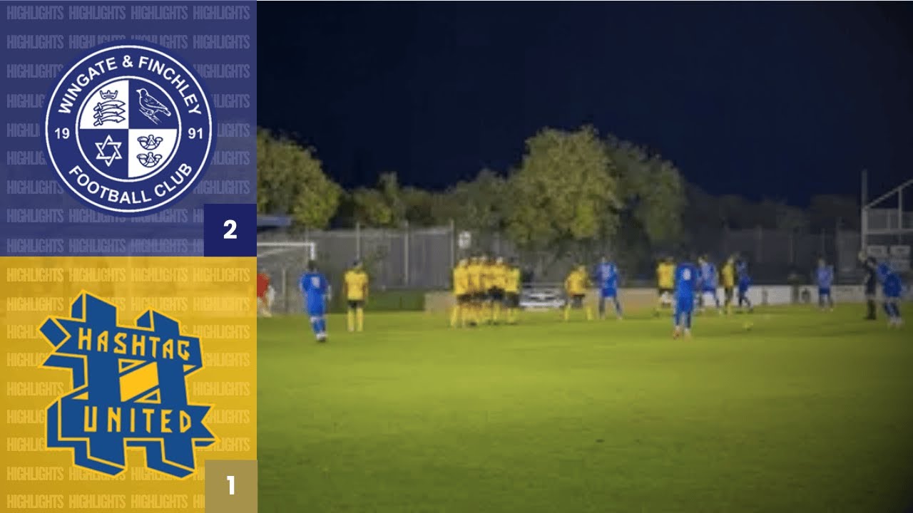 HIGHLIGHTS | Wingate & Finchley 2-1 Hashtag United - Isthmian Premier Division