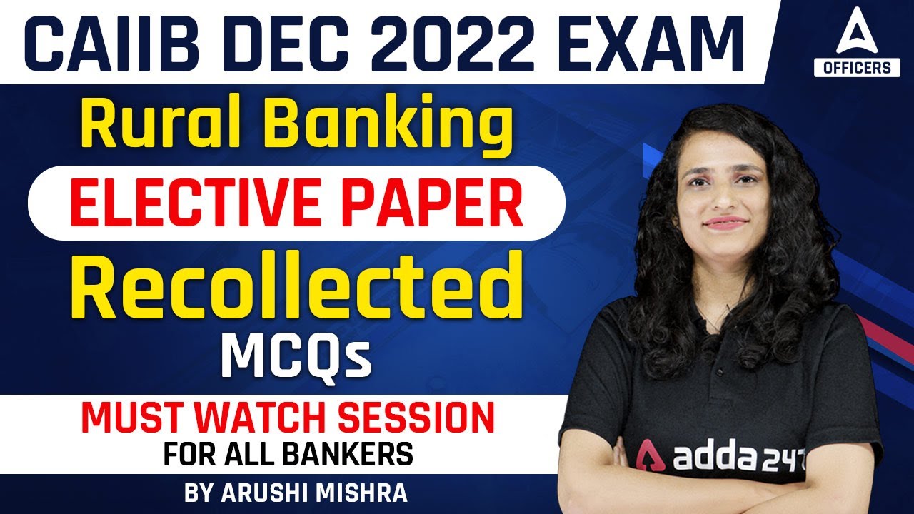 CAIIB Dec 2022 | CAIIB Rural Banking | Elective Paper Recollected MCQs
