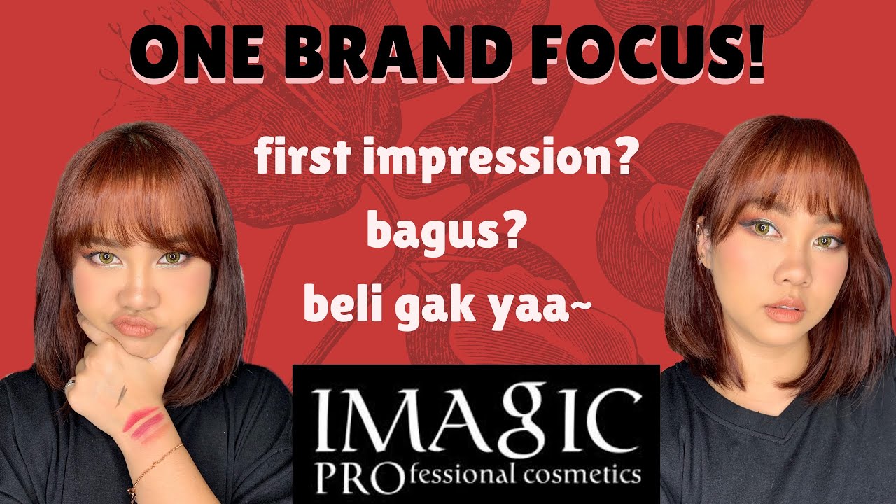 ONE BRAND FOCUS! IMagic Cosmetics~
