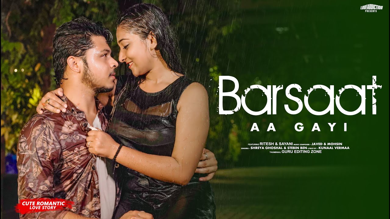 Barsaat Aa Gayi | Shreya Ghosal, Stebin Bin | Cute Love Story | New Hindi Song | LoveADDICTION