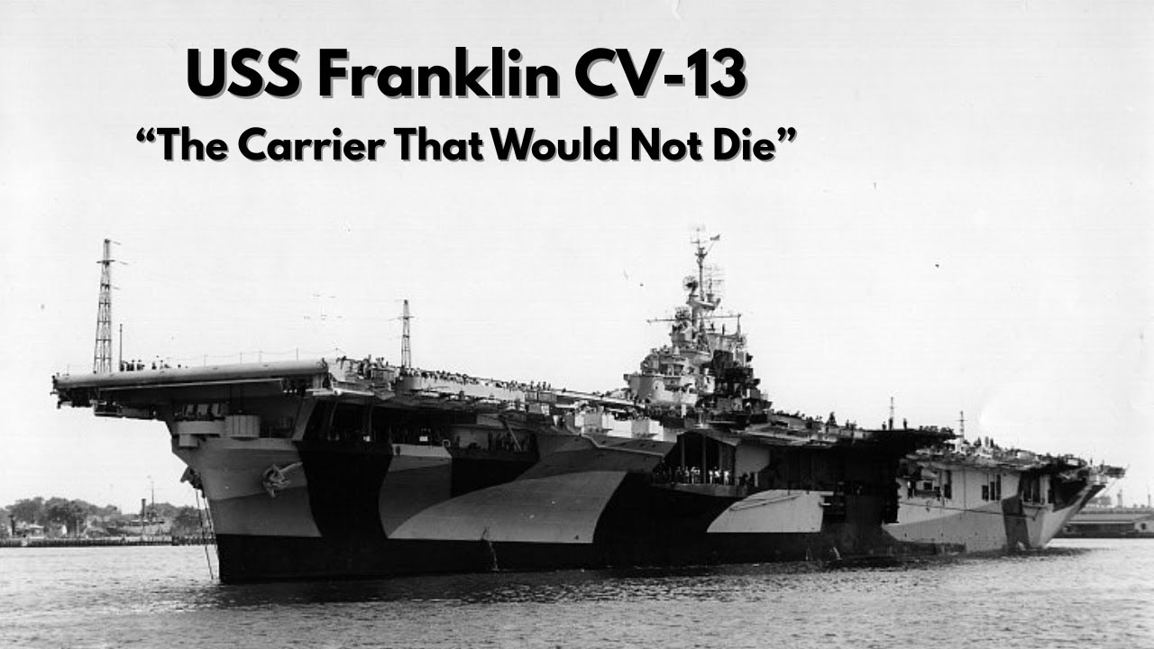 USS Franklin CV 13 - The Carrier That Would Not Die