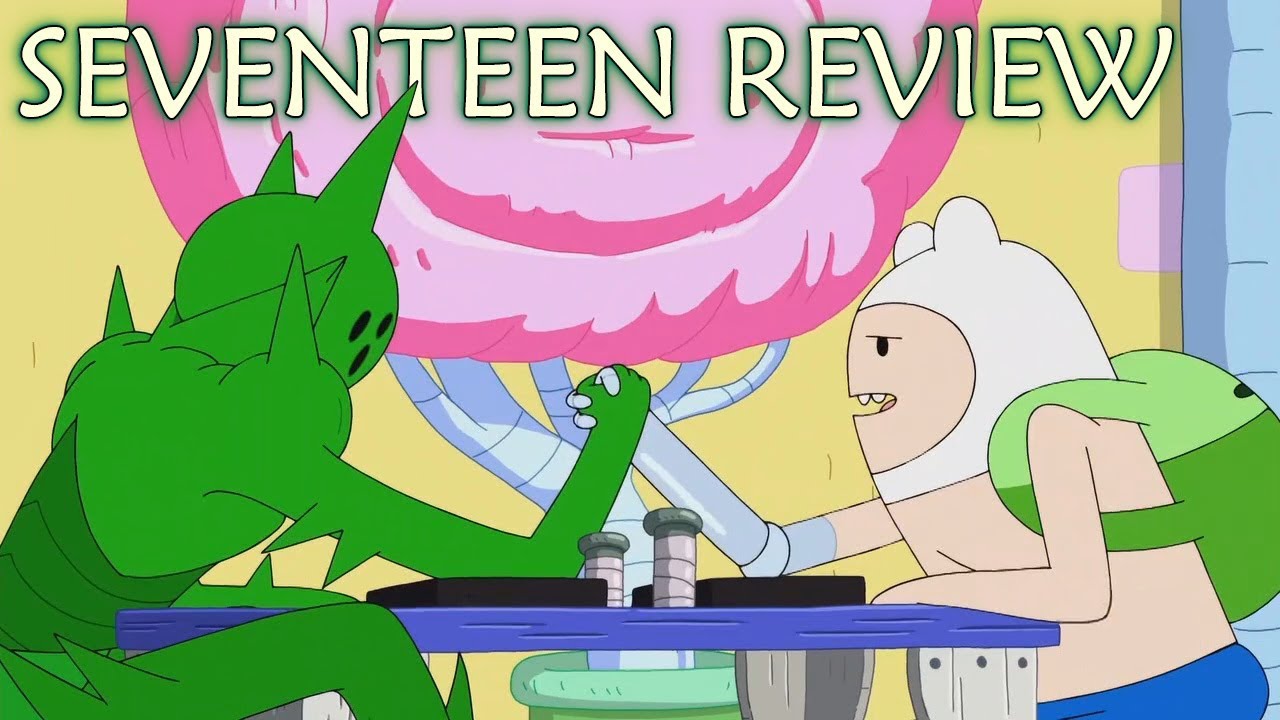 Adventure Time Review: S10E5 - Seventeen