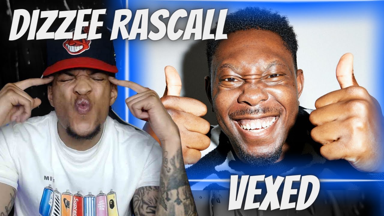 HE'S GONE MAD.... DIZZEE RASCAL - VEXED | REACTION