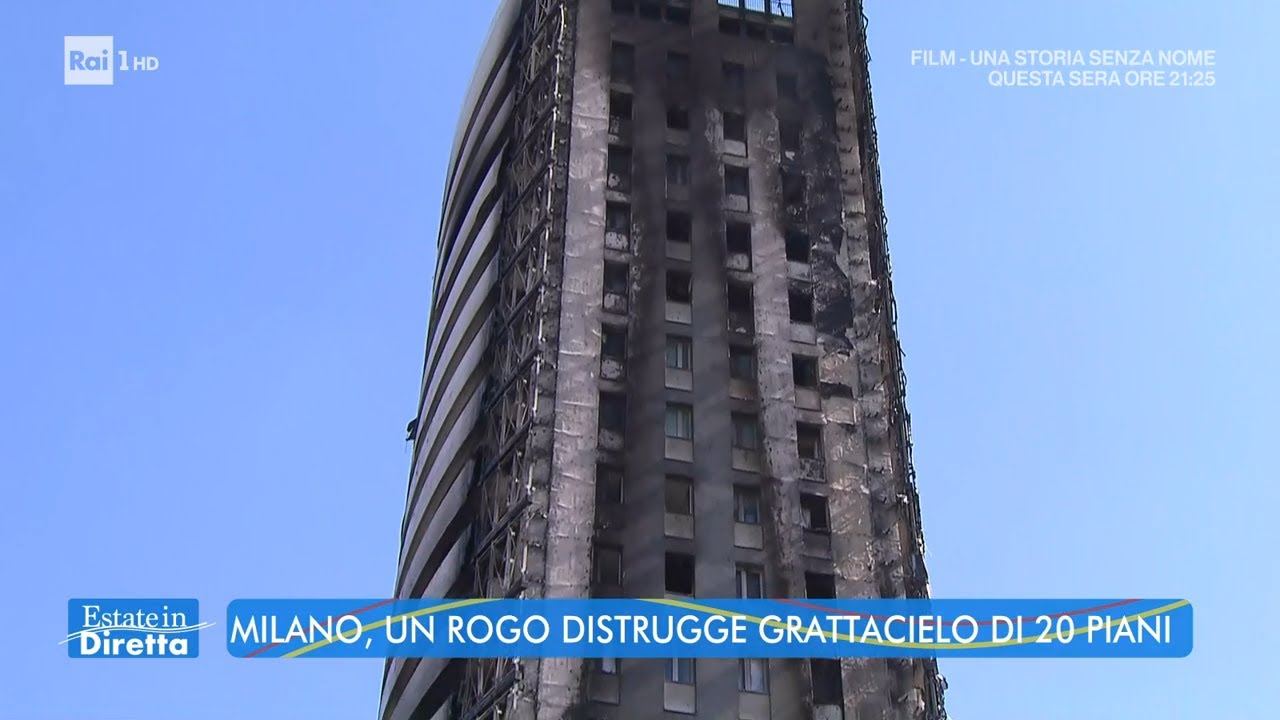 Milano, un rogo distrugge grattacielo di  20 piani - Estate in Diretta 30/08/2021