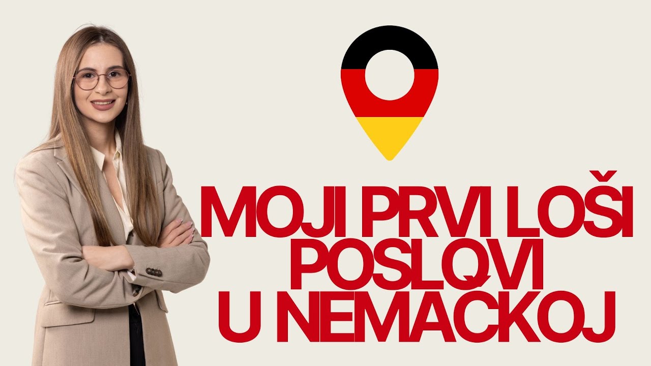 MOJI PRVI LOŠI POSLOVI U NEMAČKOJ