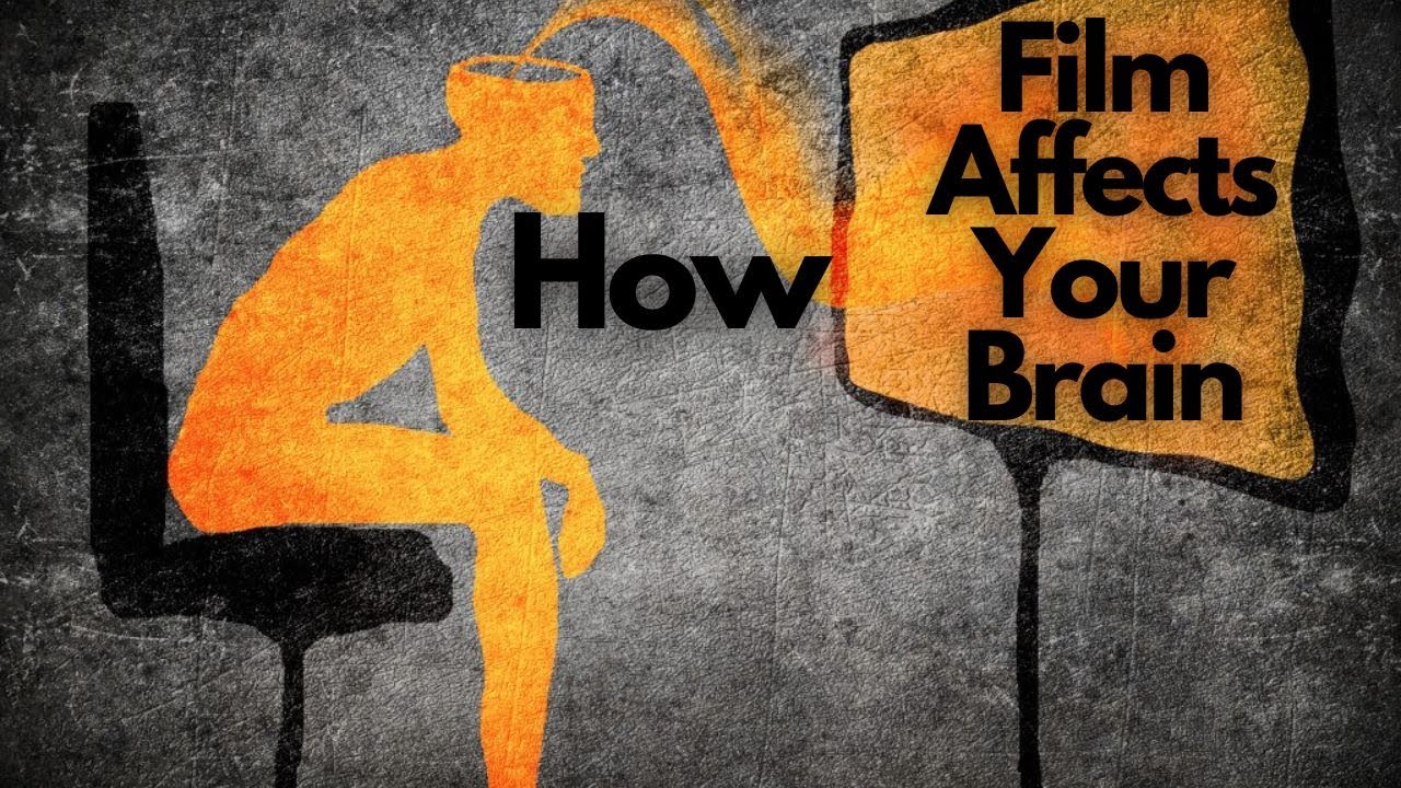 How Your Favourite Movie Affects Your Brain | The Psychological Impact