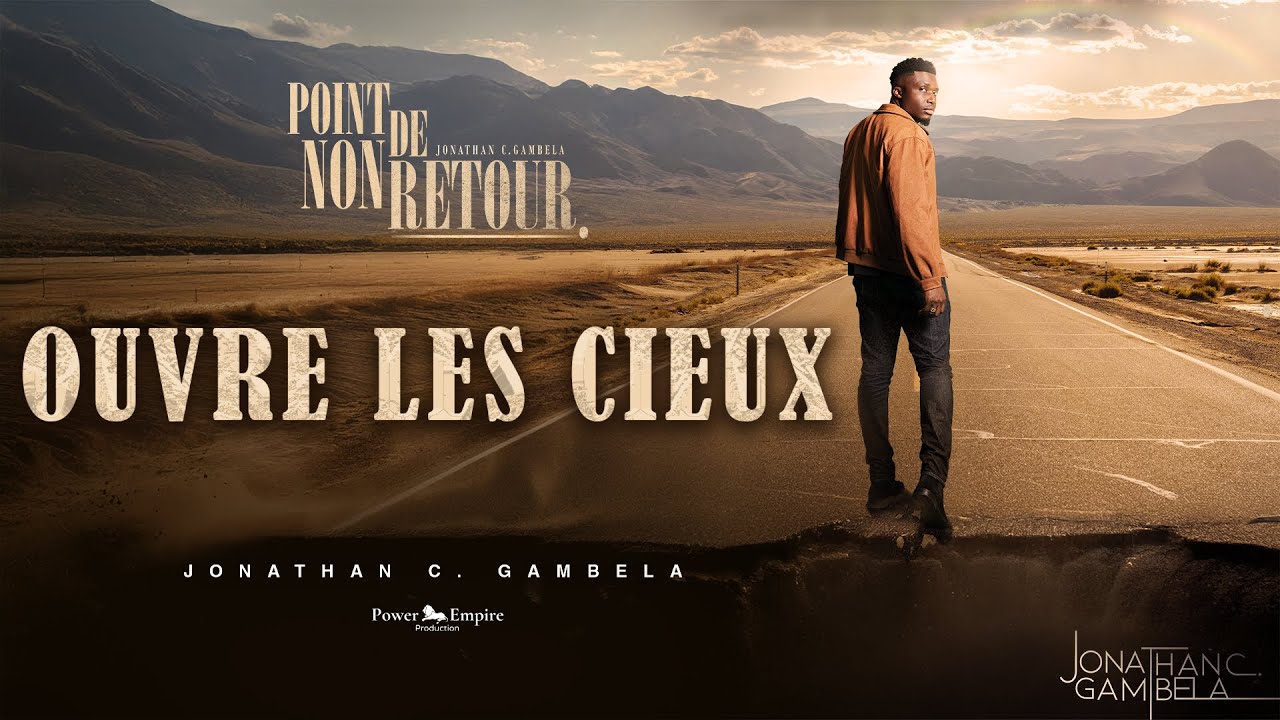 Jonathan C. Gambela - Ouvre les cieux (Lyrics)