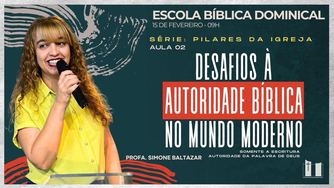 EBD - SÉRIE: PILARES DA IGREJA | 15/02/26 | 09h | PROFA. SIMONE BALTAZAR | IPCentral