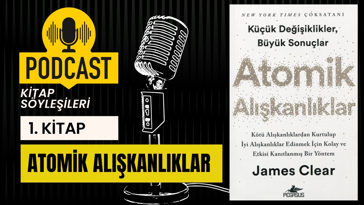 Atomic Alışkanlıklar | Küçük Alışkanlıklarla Büyük Değişim