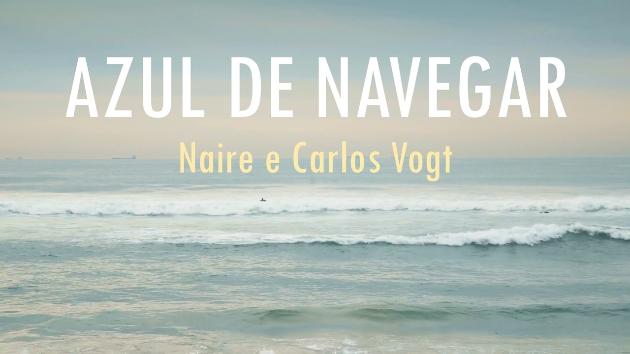 AZUL DE NAVEGAR - NAIRE & CARLOS VOGT