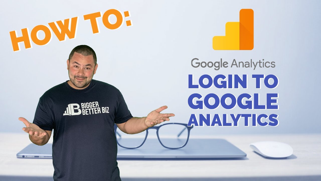How To Find The Google Analytics Login: Measure Your Digital Marketing