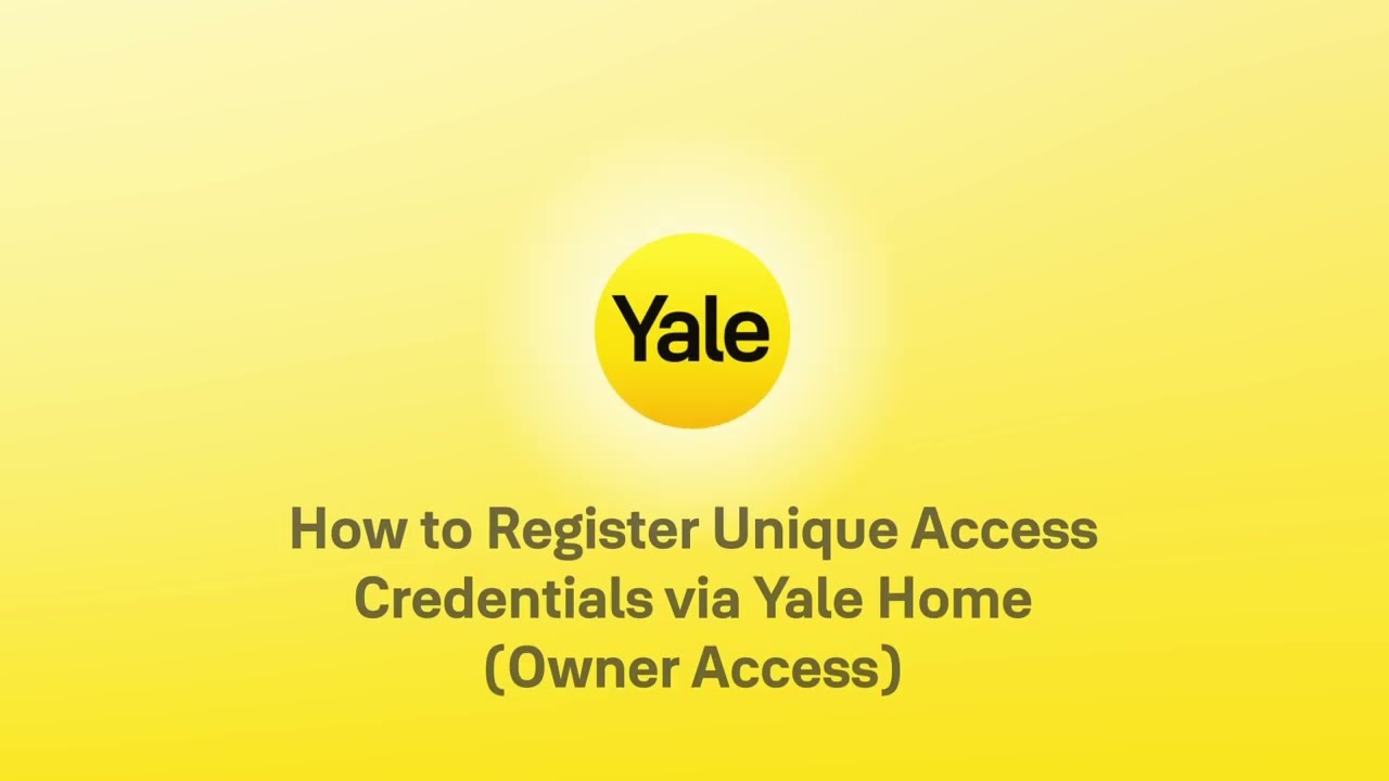 How to register access credentials on Yale Home App (Owner)