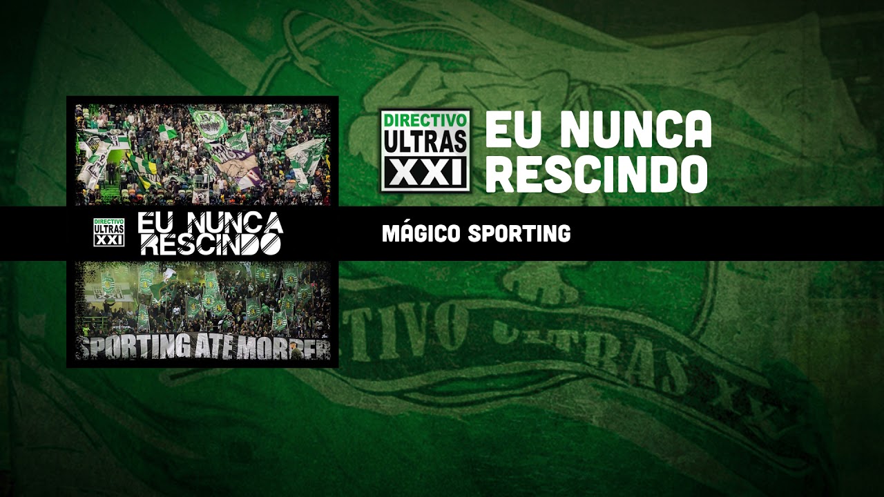 Directivo Ultras XXI - Mágico Sporting (Official Áudio)