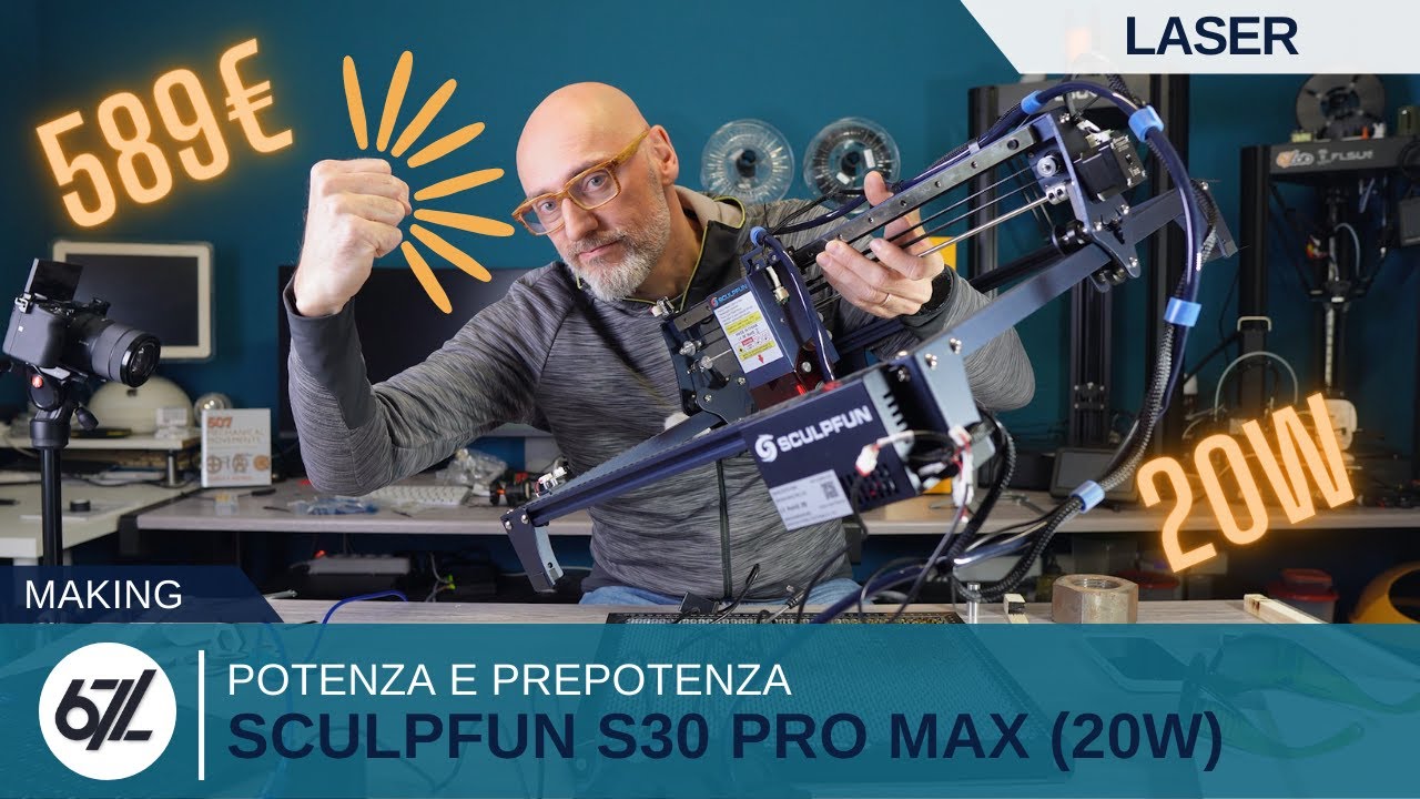 SCULPFUN S30 PRO MAX, la prepotenza di un LASER da 20W! recensione!
