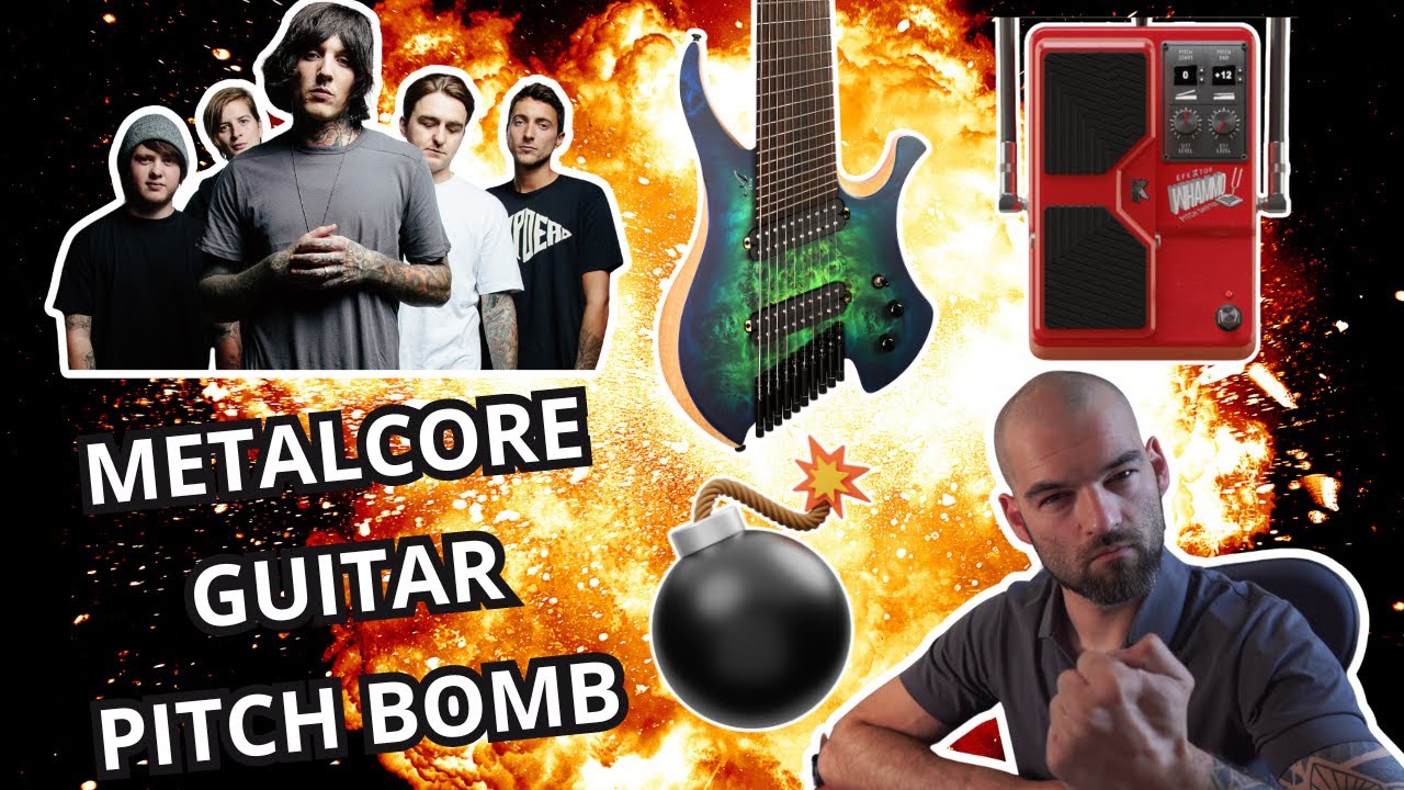 Metalcore Guitar Pitch Bomb - How to Drop It the New Way?