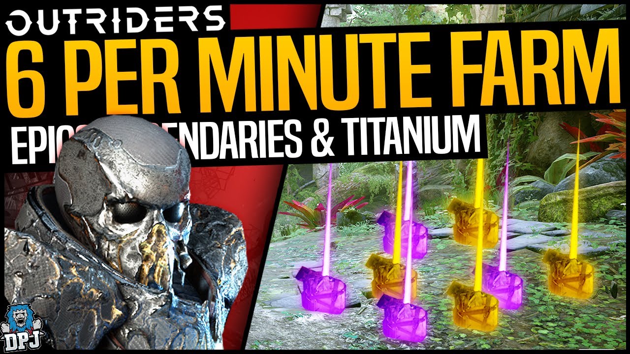 Outriders - NEW BEST EASY FARM - 6/8+ PER MIN - Legendaries, Epics & Titanium - Full Farming Guide