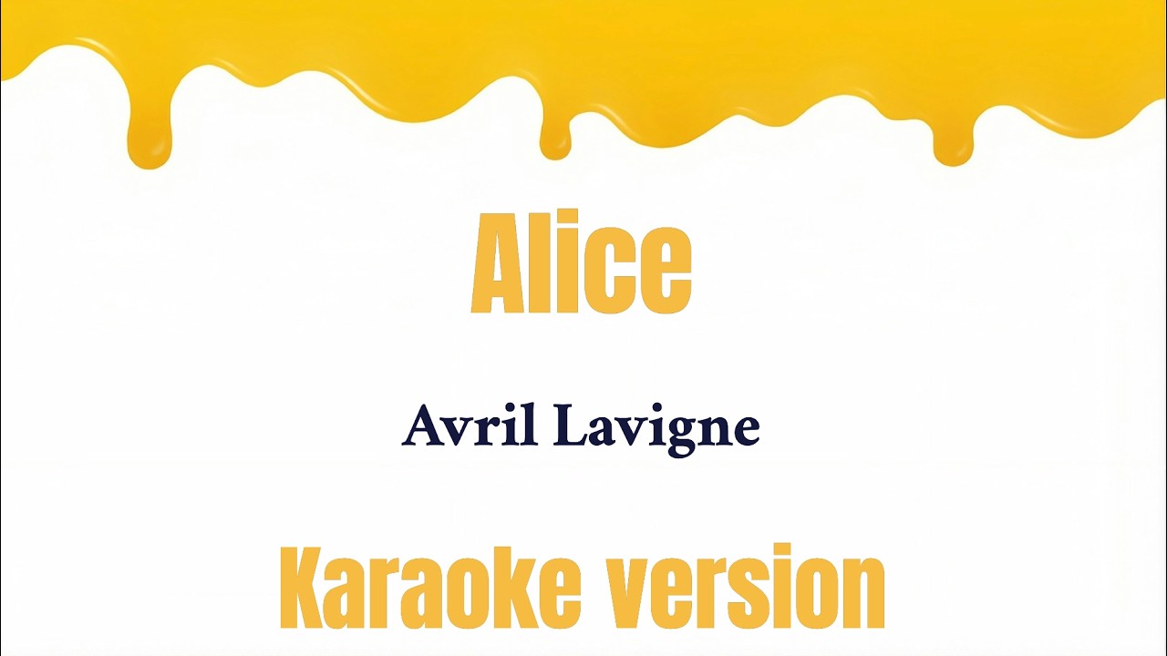 Avril Lavigne - Alice (Karaoke version)