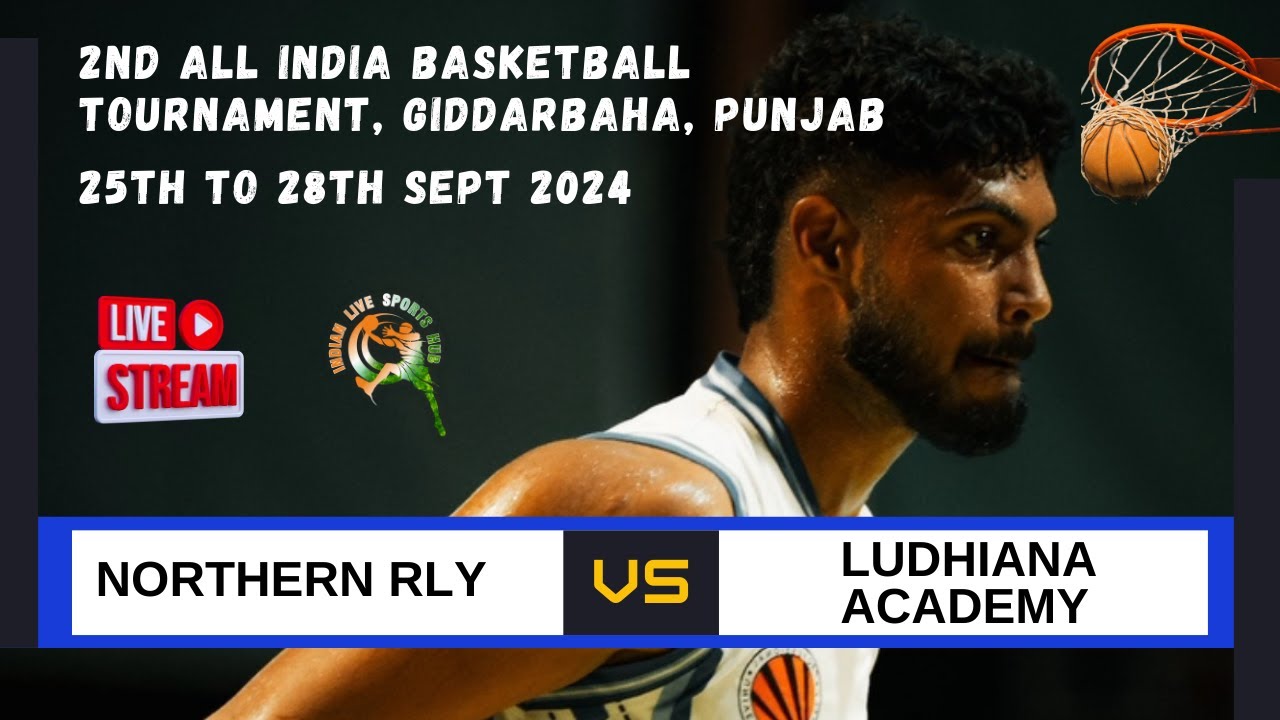 Live 🔴 || NORTHERN RLY VS LUDHIANA ACADEMY || 2ND ALL INDIA BASKETBALL TOURNAMENT, GIDDARBAHA PUNJAB