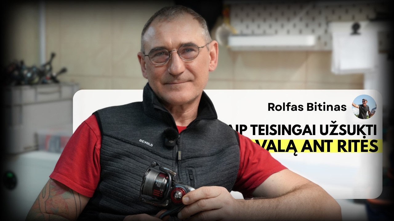 Kaip teisingai užsukti valą ant ritės
