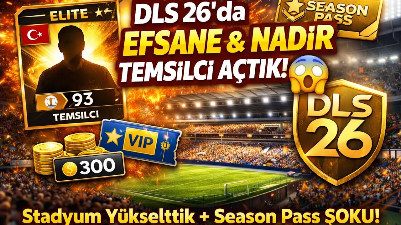DLS 26’da EFSANE & NADİR TEMSİLCİ AÇTIK! 😱 Stadyum Yükselttik + Season Pass ŞOKU!”