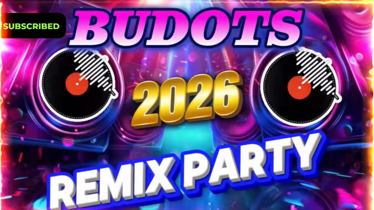 BUDOTS 2026 REMIX PARTY