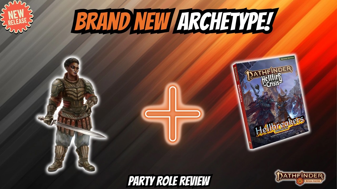 Hellbreakers AP: What Role Does the New Archetype Actually Fill? | PF2e