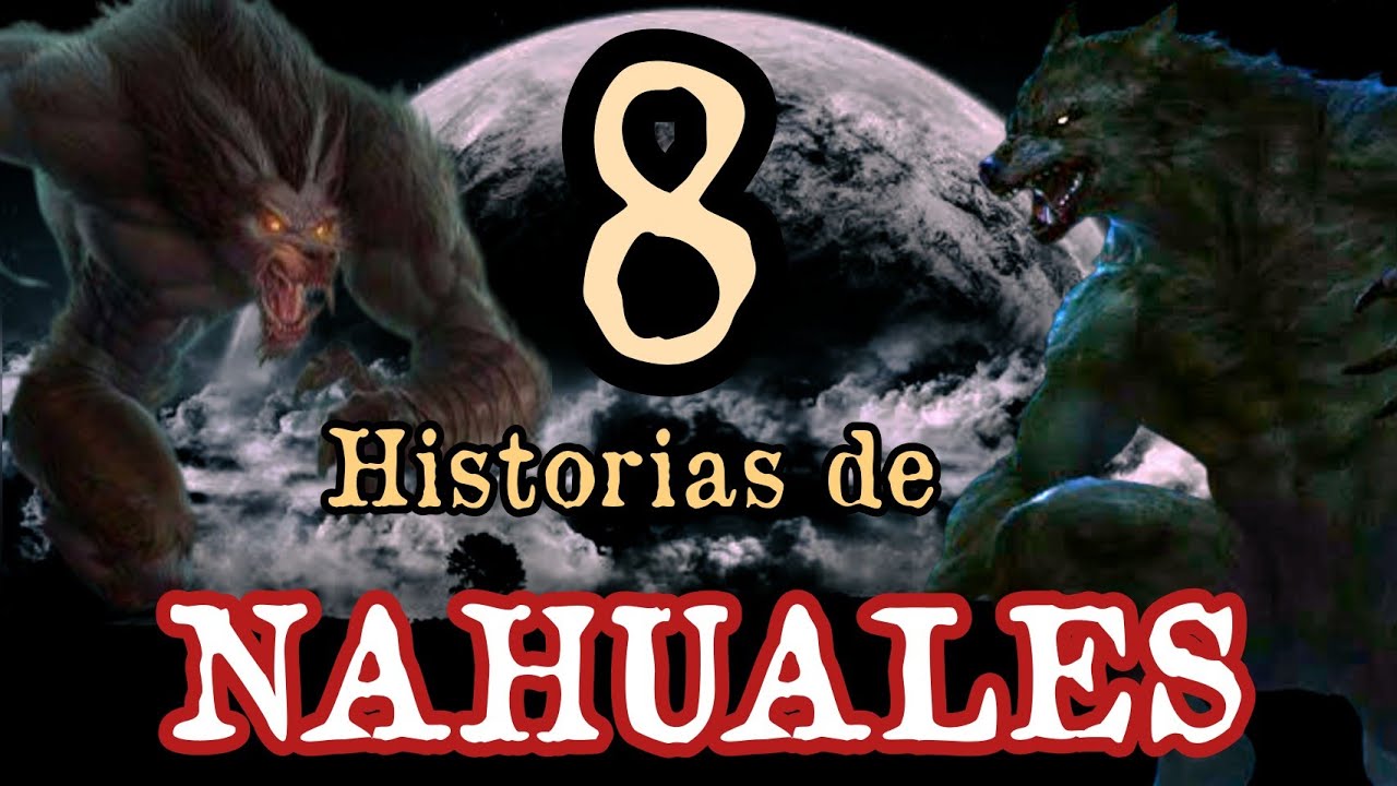 LAS 8 MEJORES HISTORIAS DE NAHUALES DEL AÑO  | MÁS DE UNA HORA DE BESTIAS NAHUALES