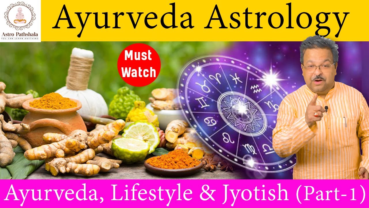 Ayurvedic Astrology | What is Ayurvedic Astrology | Learn Ayurvedic Astrology (Part 1)