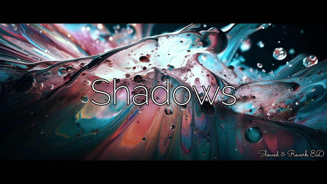 Shadows - Pastel Ghost (slowed & reverb) 8D