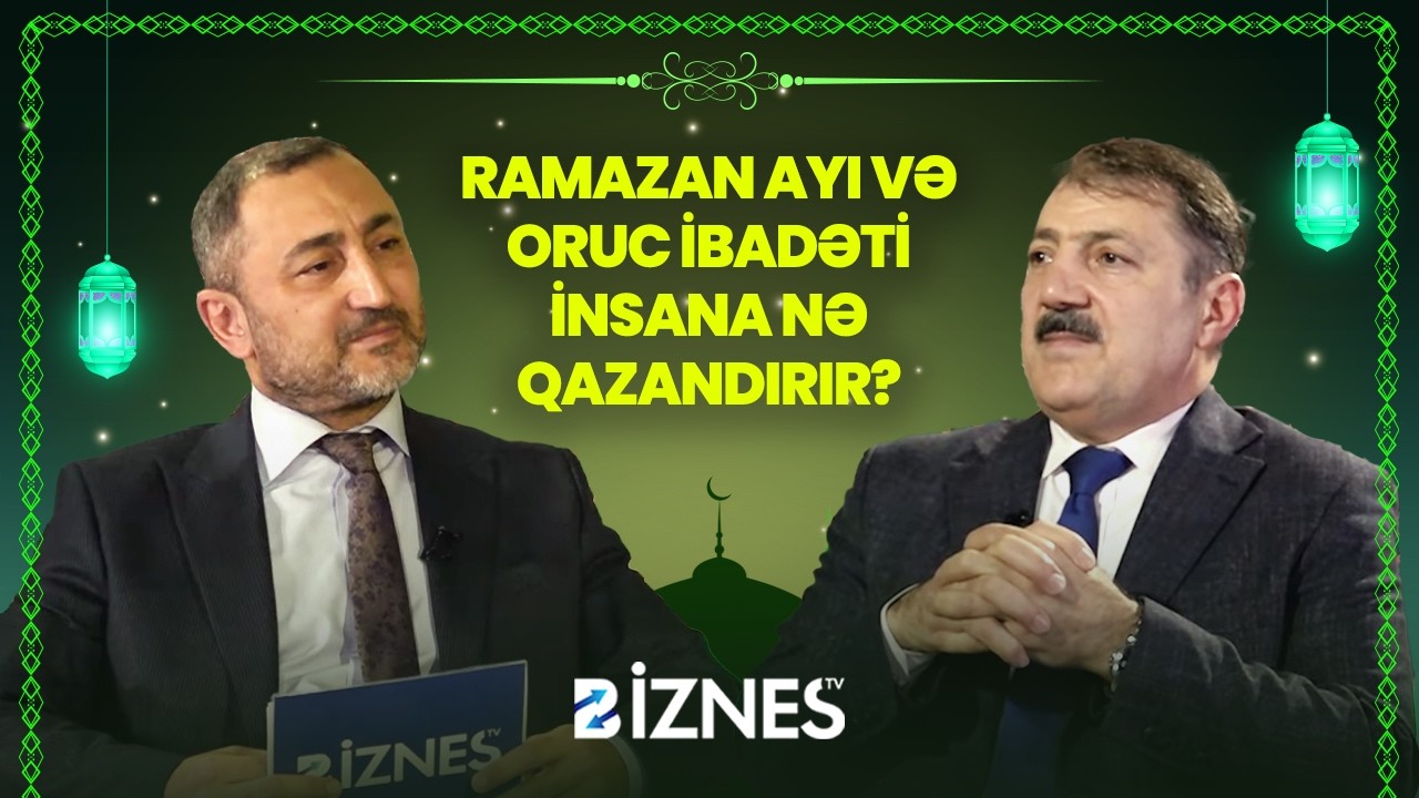 Ramazan ayı, oruc ibadəti və təqva anlayışının mahiyyəti I AY GÖRÜNƏNDƏ