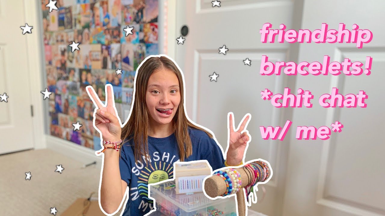friendship bracelets! *chit chat w/ me*
