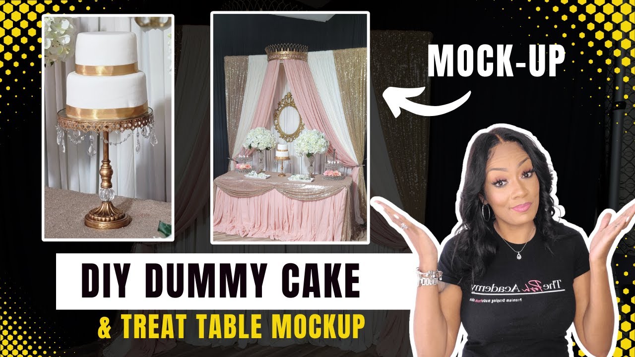 DIY Dummy Cake & TREAT TABLE Mockup For Beginners