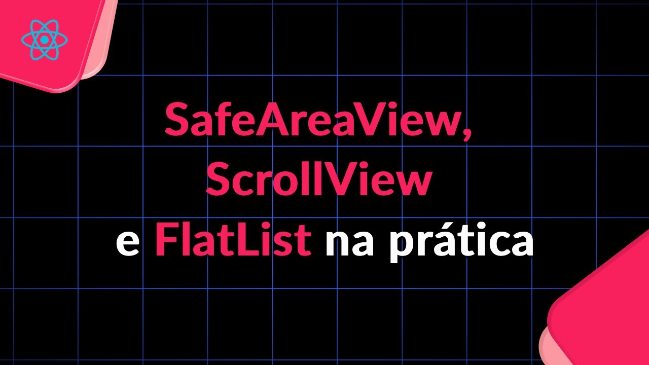 React Native: SafeAreaView, ScrollView e FlatList Explicados na Prática!